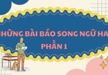 NHỮNG BÀI BÁO SONG NGỮ HAY PHẦN 1